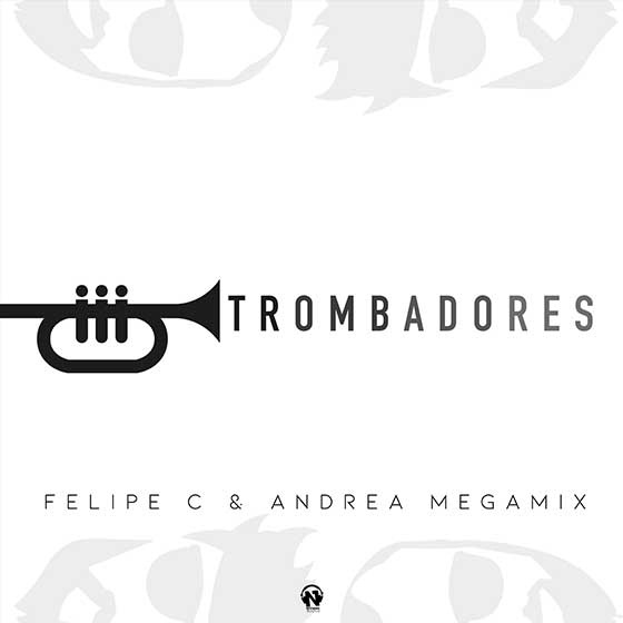 Felipe C & Andrea Megamix “Trombadores”